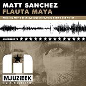 Thumbnail for the Matt Sanchez - Flauta Maya (Remixes) link, provided by host site