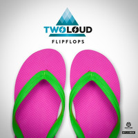 Thumbnail for the twoloud - Flipflops link, provided by host site