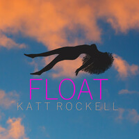 Thumbnail for the Katt Rockell - Float link, provided by host site