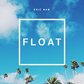 Thumbnail for the Eric Nam - Float link, provided by host site