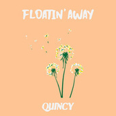 Thumbnail for the Quincy - Floatin' away link, provided by host site