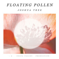 Thumbnail for the Joshua Tree - Floating Pollen link, provided by host site