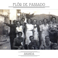 Thumbnail for the Ananda - Flôr de Passado link, provided by host site