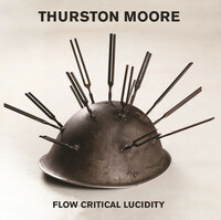 Thumbnail for the Thurston Moore - Flow Critical Lucidity link, provided by host site
