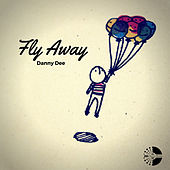 Thumbnail for the Danny Dee - Fly Away link, provided by host site