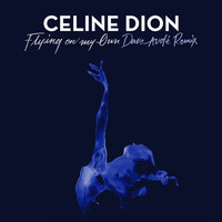 Thumbnail for the Céline Dion - Flying On My Own (Dave Audé Remix) link, provided by host site