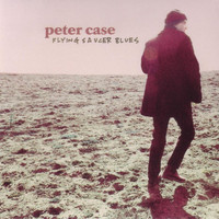 Thumbnail for the Peter Case - Flying Saucer Blues link, provided by host site