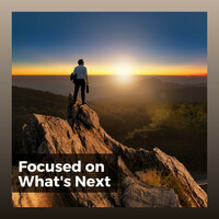 Thumbnail for the Concentration - Focused on What's Next link, provided by host site