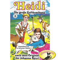 Thumbnail for the Heidi - Folge 2: Die große Enttäuschung (Schwizer Dütsch) link, provided by host site