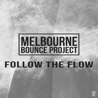 Thumbnail for the Melbourne Bounce Project - Follow the Flow link, provided by host site