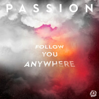 Thumbnail for the Passion - Follow You Anywhere link, provided by host site