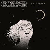 Thumbnail for the The Crossover - Following the Sky link, provided by host site