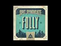 Thumbnail for the Spit Syndicate - Folly link, provided by host site
