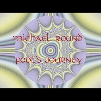 Thumbnail for the Michael Round - Fool's Journey link, provided by host site