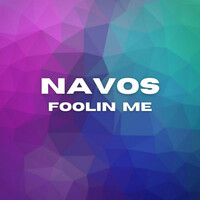 Thumbnail for the Navos - Foolin' Me link, provided by host site