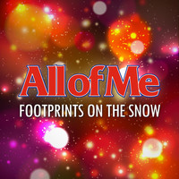 Thumbnail for the All Of Me - FOOTPRINTS ON THE SNOW link, provided by host site