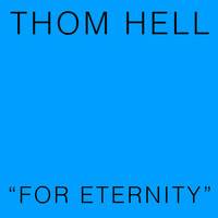 Thumbnail for the Thom Hell - For Eternity link, provided by host site