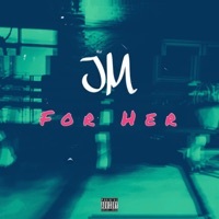 Thumbnail for the J.M. - For Her link, provided by host site