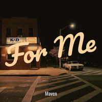 Thumbnail for the Maven - For Me link, provided by host site