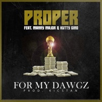 Thumbnail for the Proper - For My Dawgz link, provided by host site