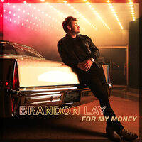Thumbnail for the Brandon Lay - For My Money link, provided by host site