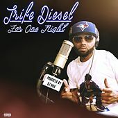 Thumbnail for the Trife Diesel - For One Night link, provided by host site