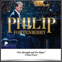 Thumbnail for the Philip Fortenberry - For Strength and For Hope (A Piano Prayer) link, provided by host site