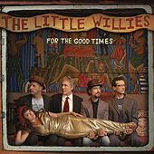 Thumbnail for the The Little Willies - For The Good Times link, provided by host site
