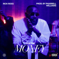 Thumbnail for the Rick Ross - For The Money link, provided by host site