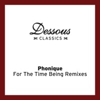 Thumbnail for the Phonique - For the Time Being Remixes link, provided by host site
