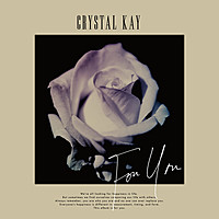 Thumbnail for the Crystal Kay - For You link, provided by host site