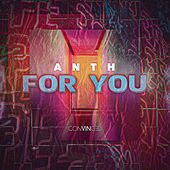 Thumbnail for the Anth - For You link, provided by host site