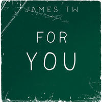 Thumbnail for the James TW - For You link, provided by host site
