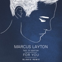Thumbnail for the Marcus Layton - For You [Blinkie Remix] link, provided by host site