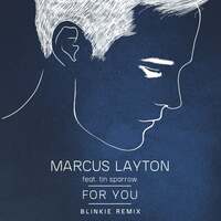 Thumbnail for the Marcus Layton - For You (Blinkie Remix) link, provided by host site