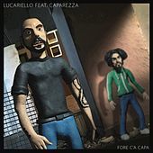 Thumbnail for the Lucariello - Fore C'a Capa link, provided by host site