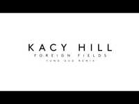 Thumbnail for the Kacy Hill - Foreign Fields (Yung Gud Remix) link, provided by host site