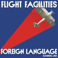 Thumbnail for the Flight Facilities - Foreign Language (Will Taylor (UK) Remix) link, provided by host site