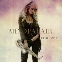 Thumbnail for the Mindi Abair - Forever link, provided by host site