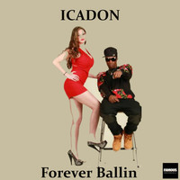 Thumbnail for the Icadon - Forever Ballin' link, provided by host site