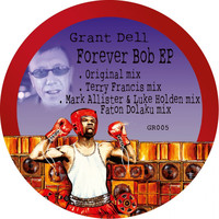 Thumbnail for the Grant Dell - Forever Bob link, provided by host site