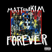 Thumbnail for the Matt and Kim - Forever link, provided by host site