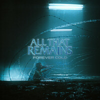 Thumbnail for the All That Remains - Forever Cold link, provided by host site