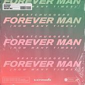 Thumbnail for the Beatchuggers - Forever Man (How Many Times) link, provided by host site