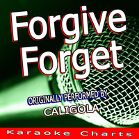 Thumbnail for the Karaoke Charts - Forgive Forget (Originally Performed By Caligola) link, provided by host site