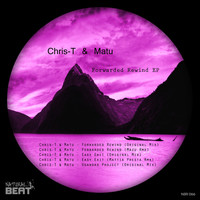 Thumbnail for the Chris-T & Matu - Forwarded Rewind link, provided by host site