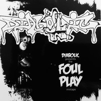 Thumbnail for the Diabolic - Foul Play Mixtape link, provided by host site