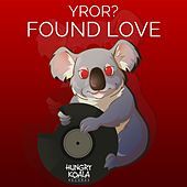 Thumbnail for the YROR - Found Love link, provided by host site