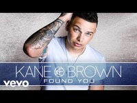 Thumbnail for the Kane Brown - Found You link, provided by host site