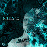 Thumbnail for the NoFace - Foundation of Reality link, provided by host site